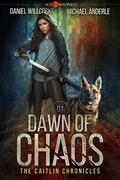 Dawn of Chaos: Age Of Madness - A Kurtherian Gambit Series by Daniel Willcocks, Michael Anderle