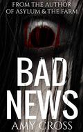 Bad News by Amy Cross