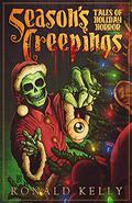 Season's Creepings: Tales of Holiday Horror by Ronald Kelly
