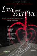 Love And Sacrifice: Touching Stories About Troubled Relationships by Lon Prater