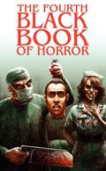 The Fourth Black Book of Horror (Black Books of Horror #4) by Johnny Mains