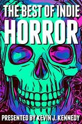 The Best of Indie Horror by Tim Curran