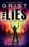 The Lies (Last Mayor / Zombie Ocean #8) by Michael John Grist