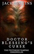 Dr. Blessing's Curse, or, The Baby In the Bell Jar (Dr. Blessing #1) by Jack Rollins