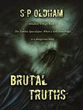 Brutal Truths (Mindless Trilogy #3) by S.P. Oldham