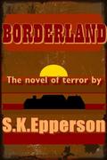 Borderland by S.K. Epperson