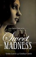 Sweet Madness by Lindsay Currie
