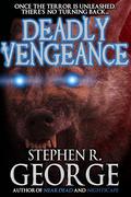 Deadly Vengeance by Stephen R. George