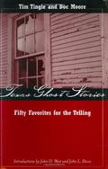 Texas Ghost Stories: Fifty Favorites for the Telling by Tim Tingle