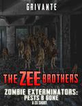 The Zee Brothers: Pests B' Gone: A ZX Short (Zombie Exterminators #0) by Grivante