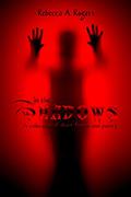In the Shadows by Rebecca A. Rogers