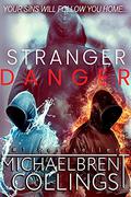 Stranger Danger by Michaelbrent Collings