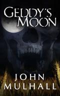 Geddy's Moon by John Mulhall