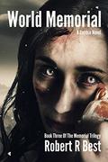 World Memorial (Memorial Trilogy #3) by Robert R. Best
