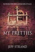 My Pretties by Jeff Strand
