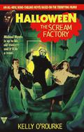 The Scream Factory (Halloween #1) by Kelly O'Rourke