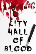 City Hall of Blood (Sven the Zombie Slayer #2) by Guy James