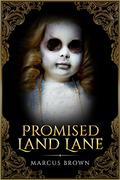 Promised Land Lane (Promised Land Lane Series #1) by Marcus Brown
