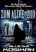 Zom Alive: 2110 by Billie Sue Mosiman