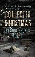 Collected Christmas Horror Shorts, Vol. II by Matthew V. Brockmeyer