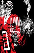 Deadman by Kelley Jones: The Complete Collection  (Deadman (Deadman by Mike Baron #1-4) by Mike Baron