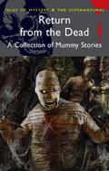 Return from the Dead: A Collection of Classic Mummy Stories by Jane C. Webb Loudon