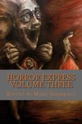 Horror Express Volume Three (Horror Express #3) by Glenn James