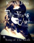 The Venus Club by Katie M. John