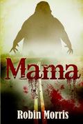 Mama by Robin Morris
