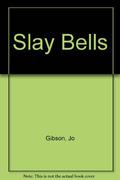 Slay Bells by Jo Gibson