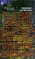 Dark Magic by Stephen Gresham