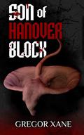 Son of Hanover Block (Hanover Block #3) by Gregor Xane