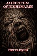 Algorithm of Nightmares by Jeff Parsons