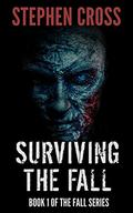 Surviving the Fall: How England Died (The Fall #1) by Stephen Cross