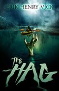 The Hag (The Bloodletter Saga #3-4) by Erik Henry Vick