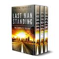 Last Man Standing: The Complete Trilogy: A Zombie Apocalypse Thriller (Last Man Standing #1-3) by Keith Taylor