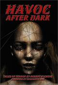 Havoc After Dark: Tales of Terror by Robert Fleming
