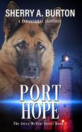 Port Hope: Book 5 in The Jerry McNeal series  (A Paranormal Snapshot) by Sherry A. Burton