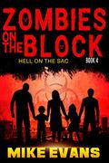 Hell on The Sac (Zombies On The Block #4) by Mike Evans