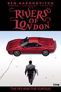 Rivers of London: The Fey and The Furious #2 (Rivers of London: The Fey and The Furious #2) by Andrew Cartmel