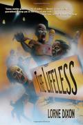 The Lifeless: A Zombie Novel by Lorne Dixon
