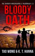 Bloody Oath (The System Apocalypse: Australia #3) by K.T. Hanna