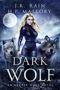 Dark Wolf (Arctic Wolf #3) by J.R. Rain