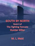 SOUTH BY NORTH: BOOK FOUR OF THE HUNTER/KILLER SERIES  (THE FIGHTING TOMCATS) by Sofia Maki