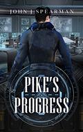 Pike's Progress (Sandy Pike #3) by John Spearman