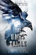 The Oasis Trials (Origins of Thaw #1) by Heidi Catherine