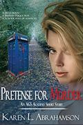 Pretense for Murder by Karen L. Abrahamson
