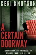 A Certain Doorway by Keri Knutson