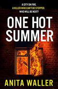 One Hot Summer by Anita Waller