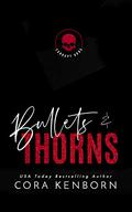 Bullets and Thorns: A Dark Mafia Romance  (Corrupt Gods World) by Cora Kenborn